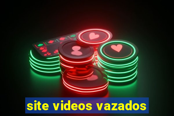 site videos vazados